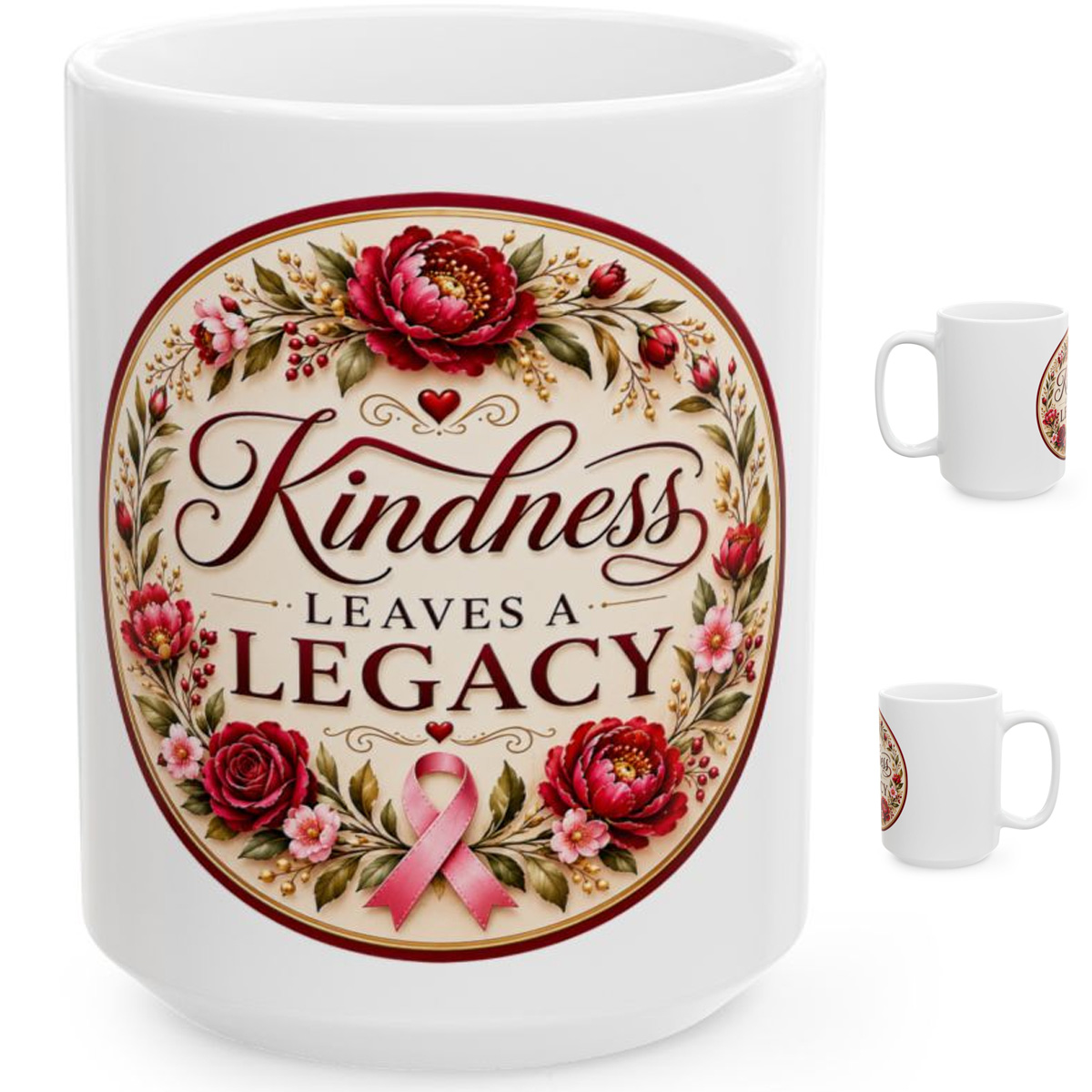Kindness Leaves A Legacy Mug