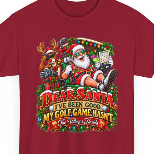 Dear Santa I've Been Good My Golf Game Hasn't funny Christmas golf shirt featuring Santa and a reindeer in The Villages Florida